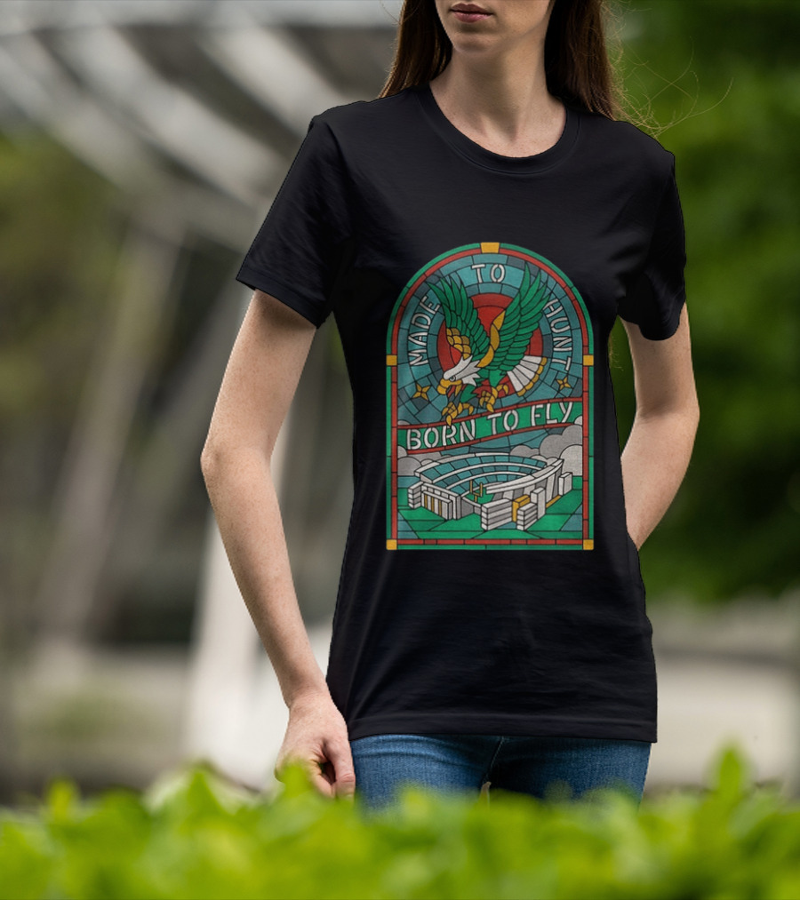Philadelphia Eagles Stained Glass Stadium Made To Hunt Born To Fly Football T-Shirt
