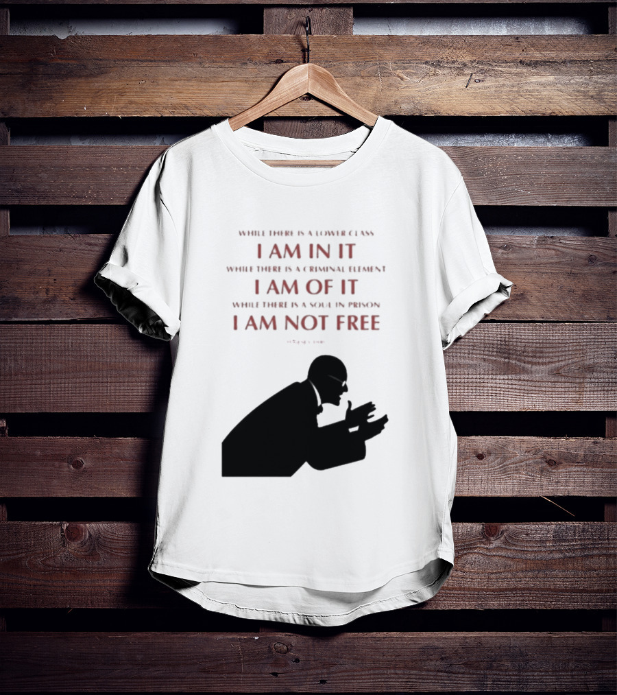 Eugene V Debs While There Is A Lower Class I Am In It Criminal Element I Am Of It Soul In Prison I Am Not Free T-Shirt