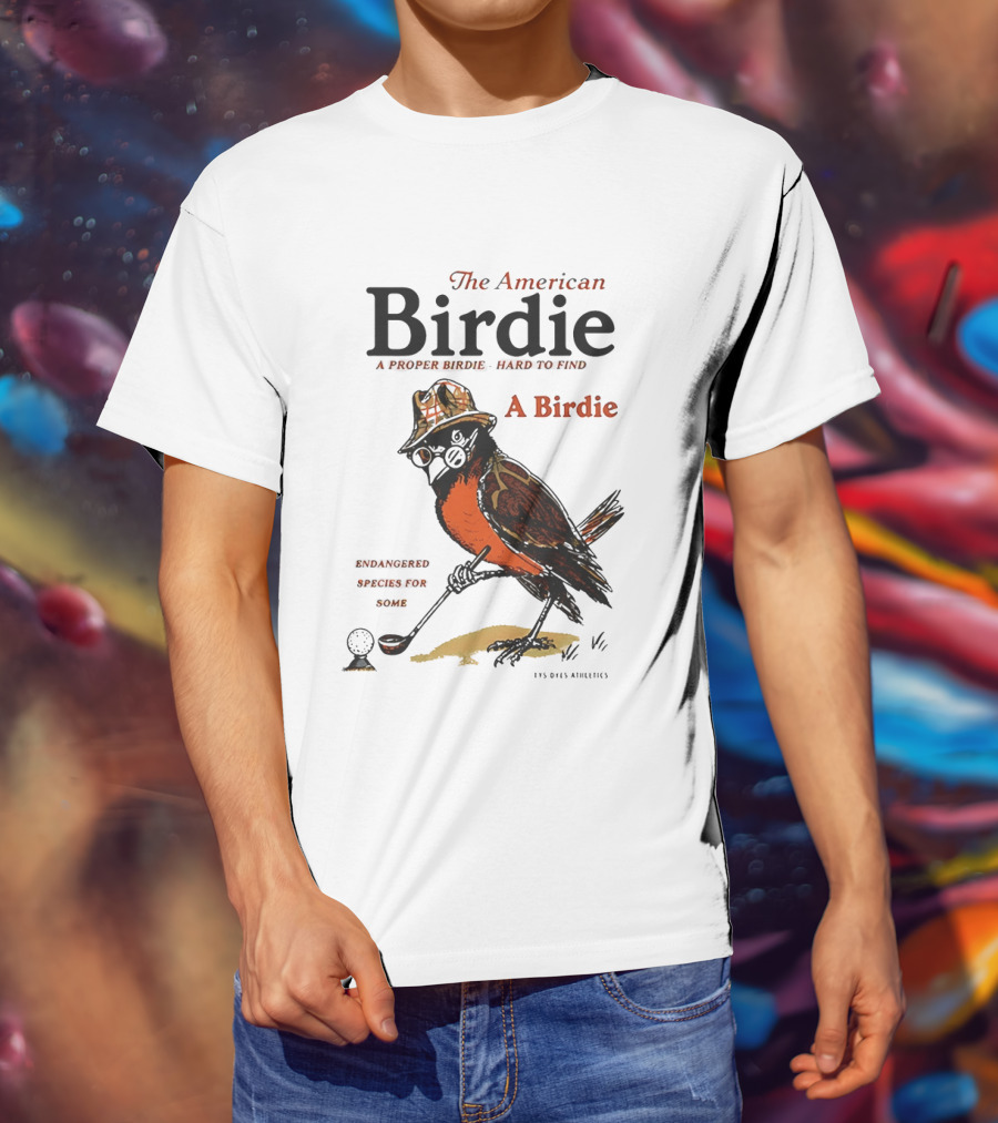 The American Birdie A Proper Birdie Hard To Find Endangered Species For Some T-Shirt