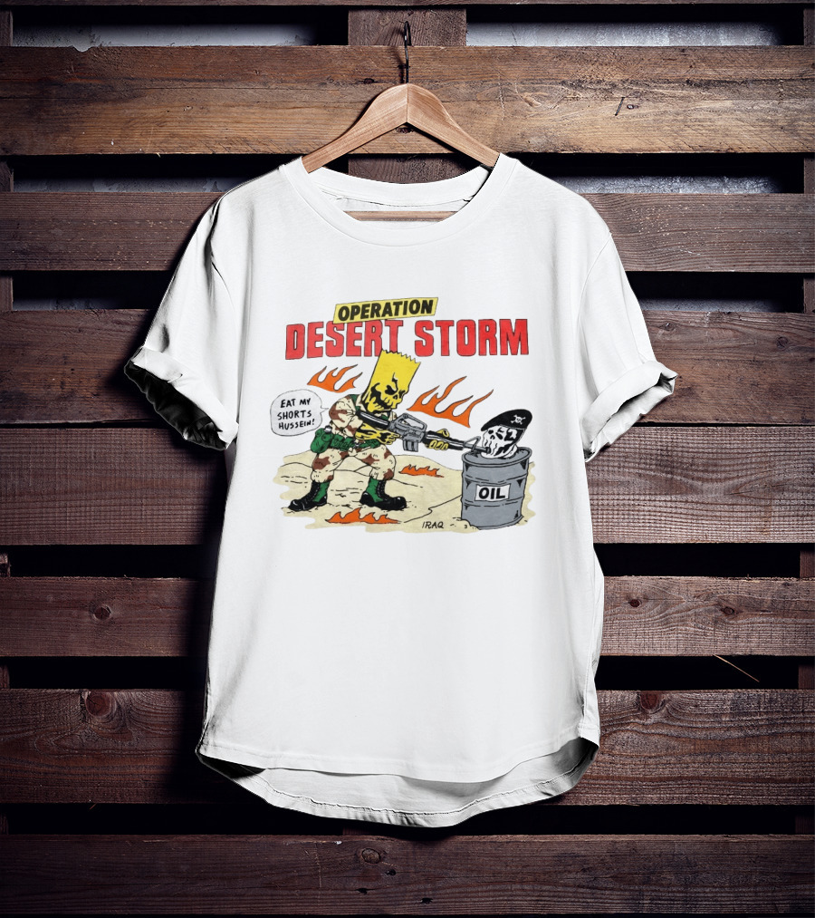 Operation Desert Storm Eat My Shorts Hussein Iraq Bart Skull 2026 T-Shirt