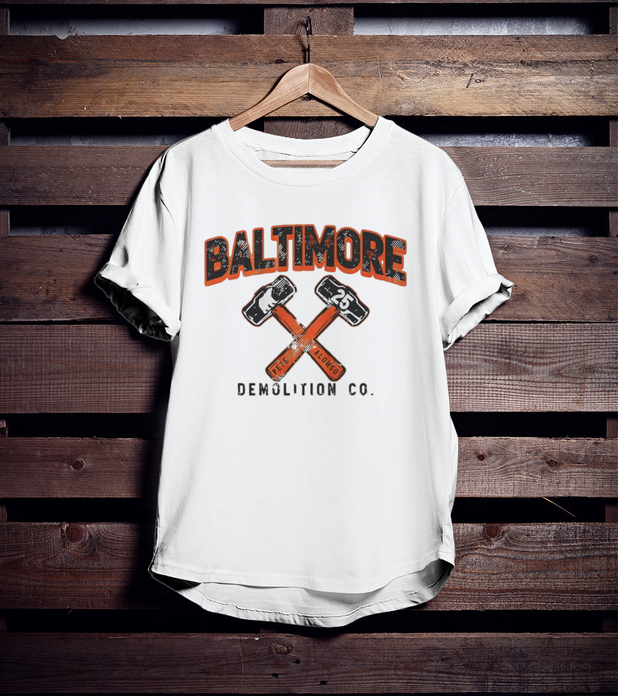 Baltimore Demolition Co. Pete Alonso 25 Orioles Baseball T-Shirt