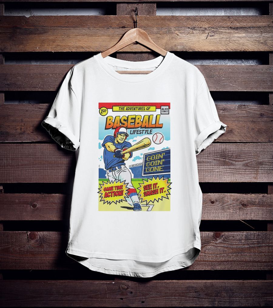 The Adventures Of Baseball Lifestyle Game Time Action Goin Goin Gone See It Smash It T-Shirt