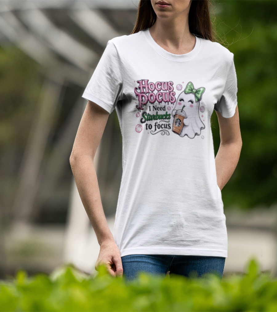 Hocus Pocus I Need Starbucks To Focus Ghost Coffee Lover Fun Halloween T-Shirt