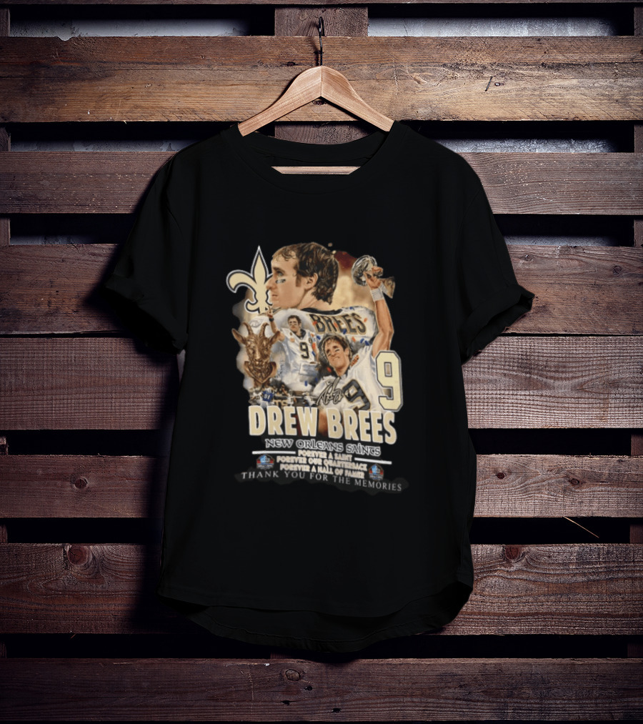 New Orleans Saints Drew Brees Forever A Saint Forever Our Quarterback Forever A Hall Of Fame Thank You For The Memories T-Shirt