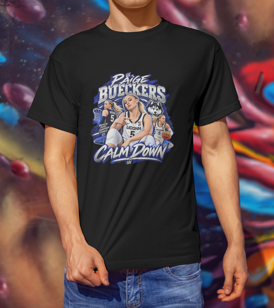 Paige Bueckers UConn Huskies Calm Down Buckets Dimes Leadership Legacy T-Shirt