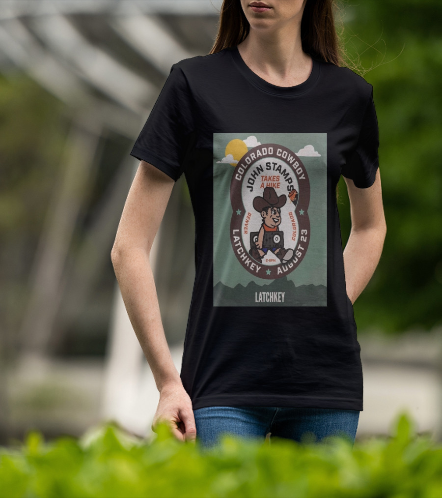 John Stamps Takes A Hike Colorado Cowboy Latchkey Denver August 23 T-Shirt