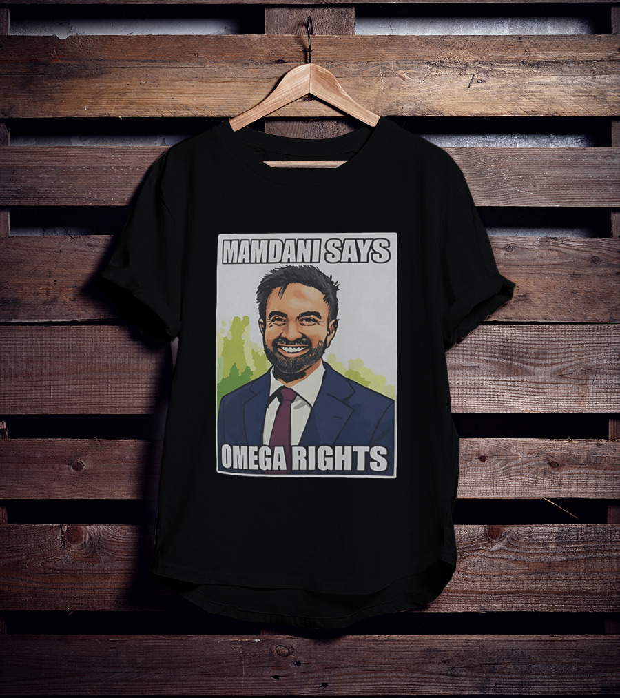 Mamdani Says Omega Rights T-Shirt