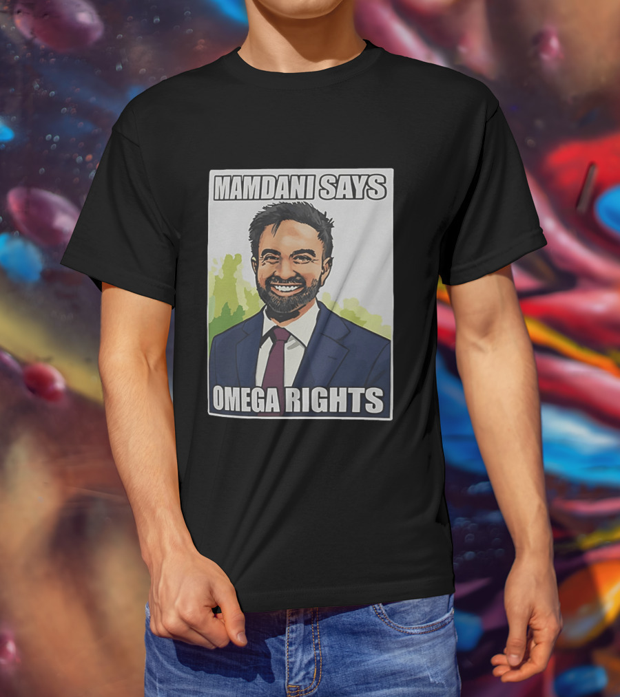 Mamdani Says Omega Rights T-Shirt