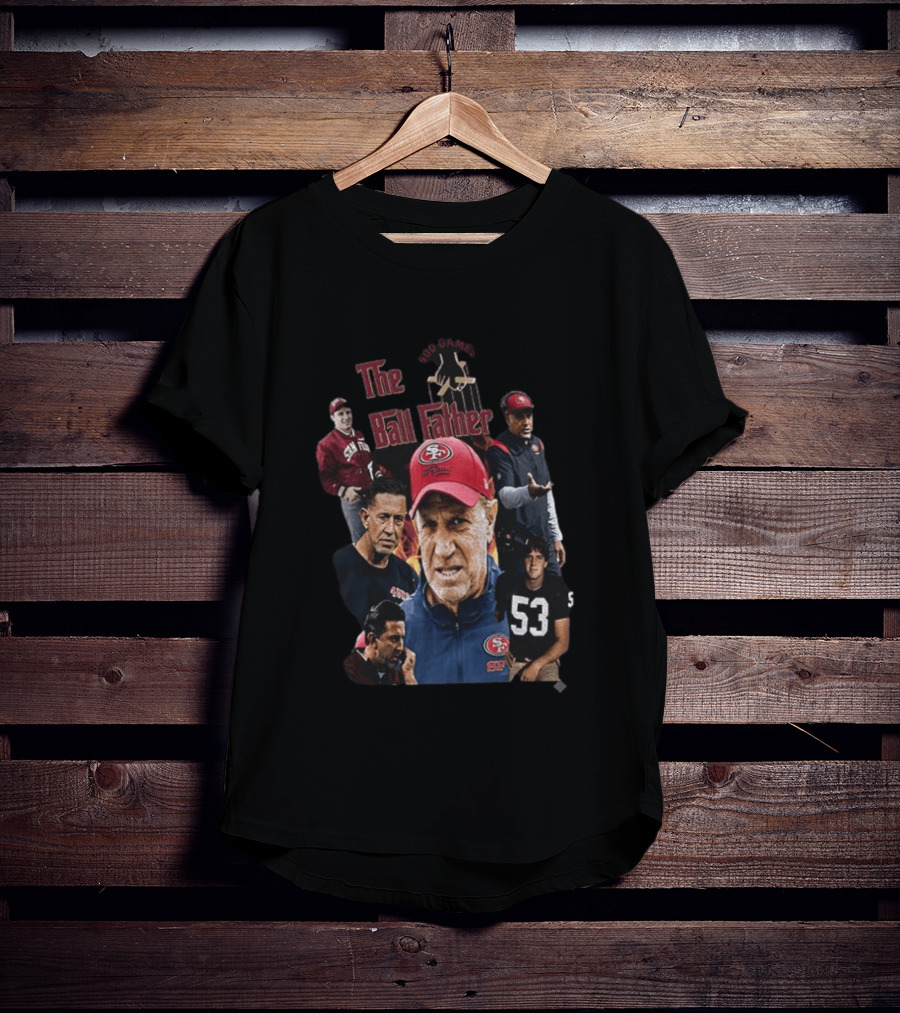 The Ball Father 500 Games San Francisco Football Coaching Legends T-Shirt