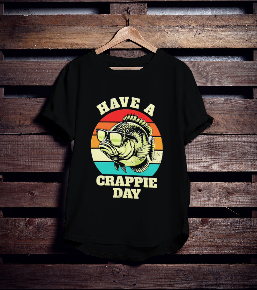 Have A Crappie Day Retro Sunglasses Fish T-Shirt