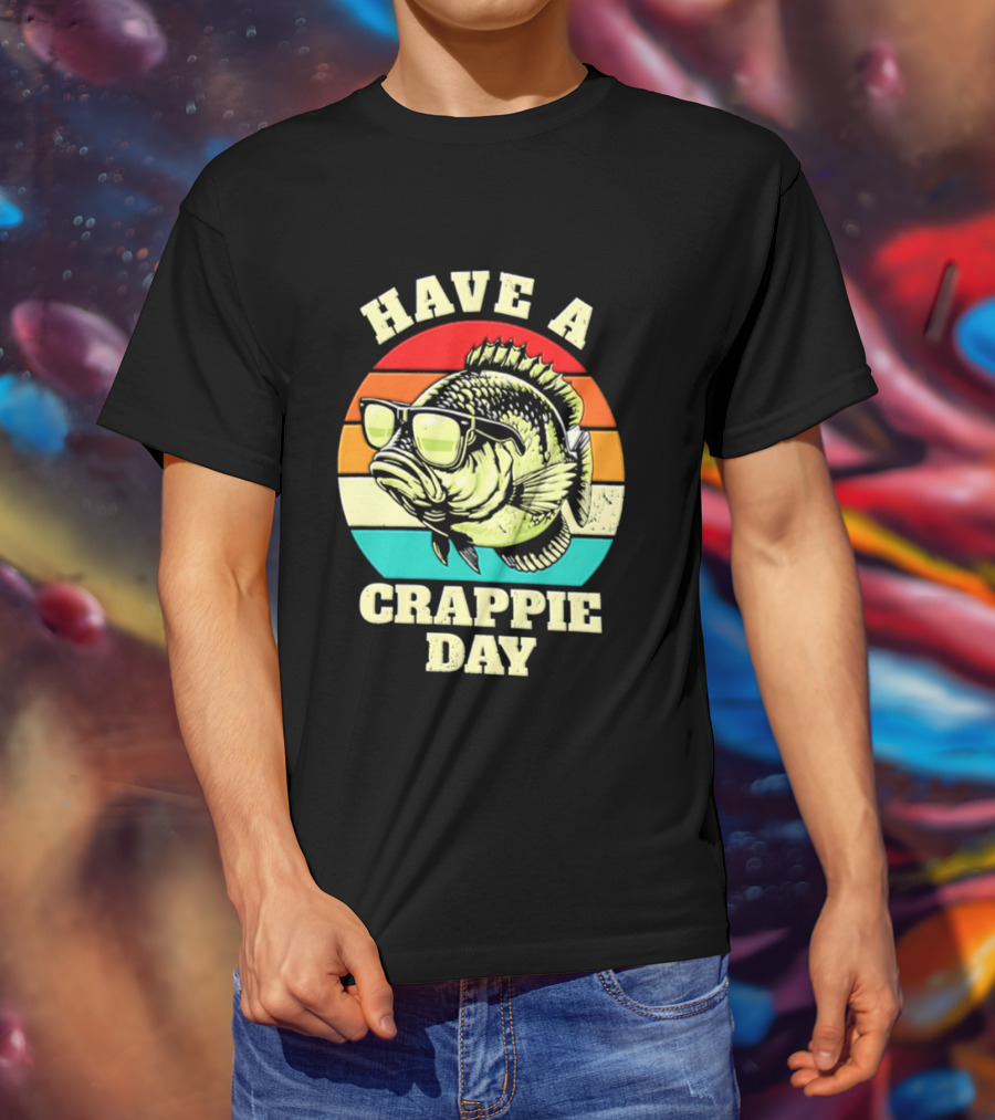 Have A Crappie Day Retro Sunglasses Fish T-Shirt