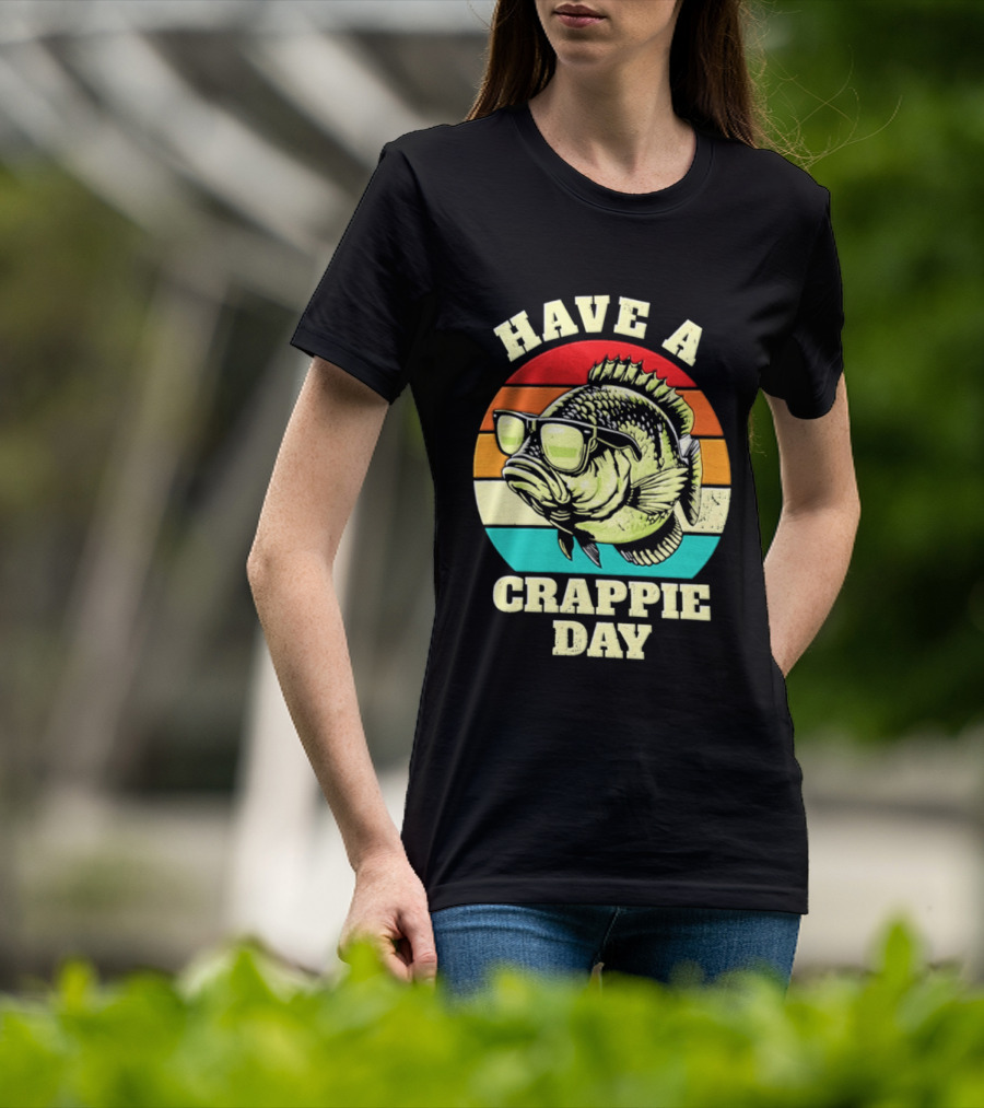 Have A Crappie Day Retro Sunglasses Fish T-Shirt