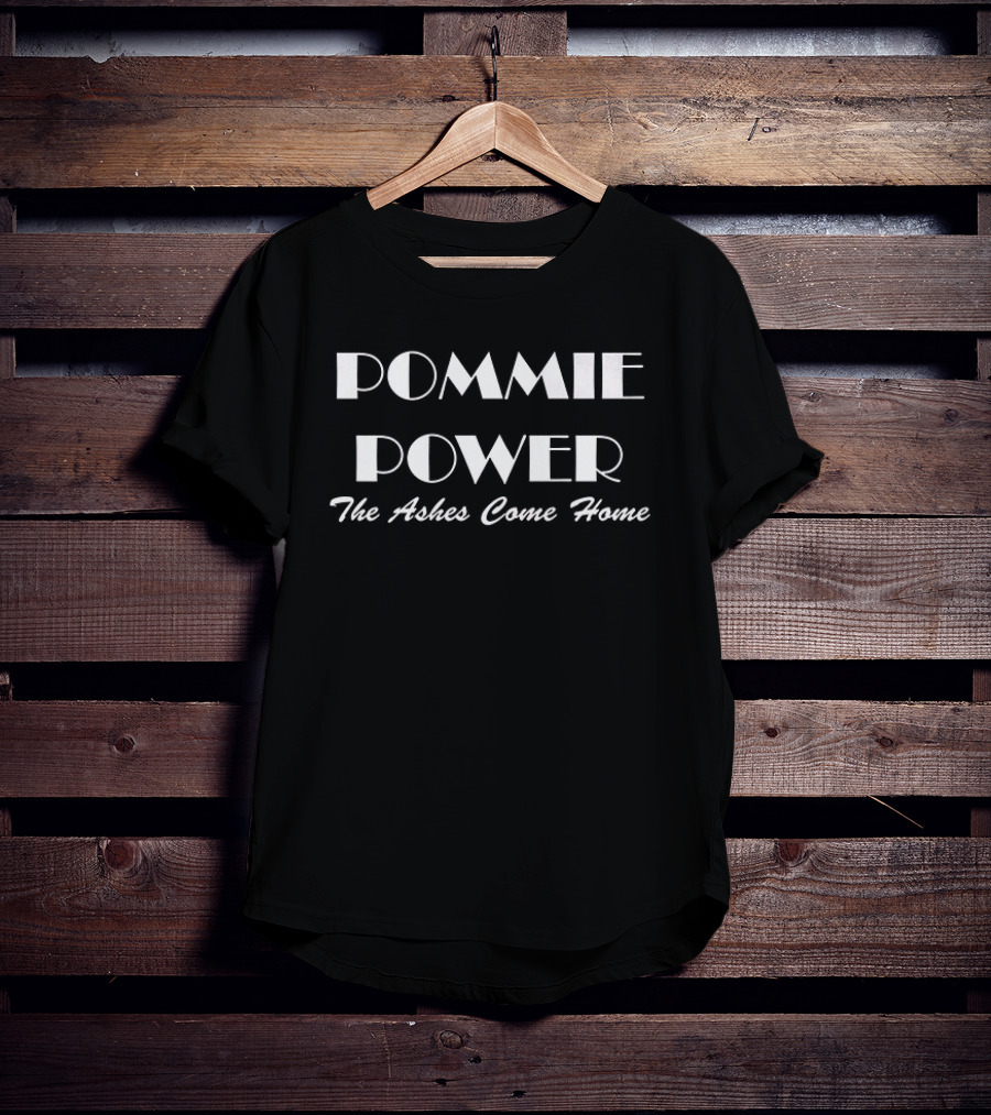 Pommie Power The Ashes Come Home Victory Celebration T-Shirt