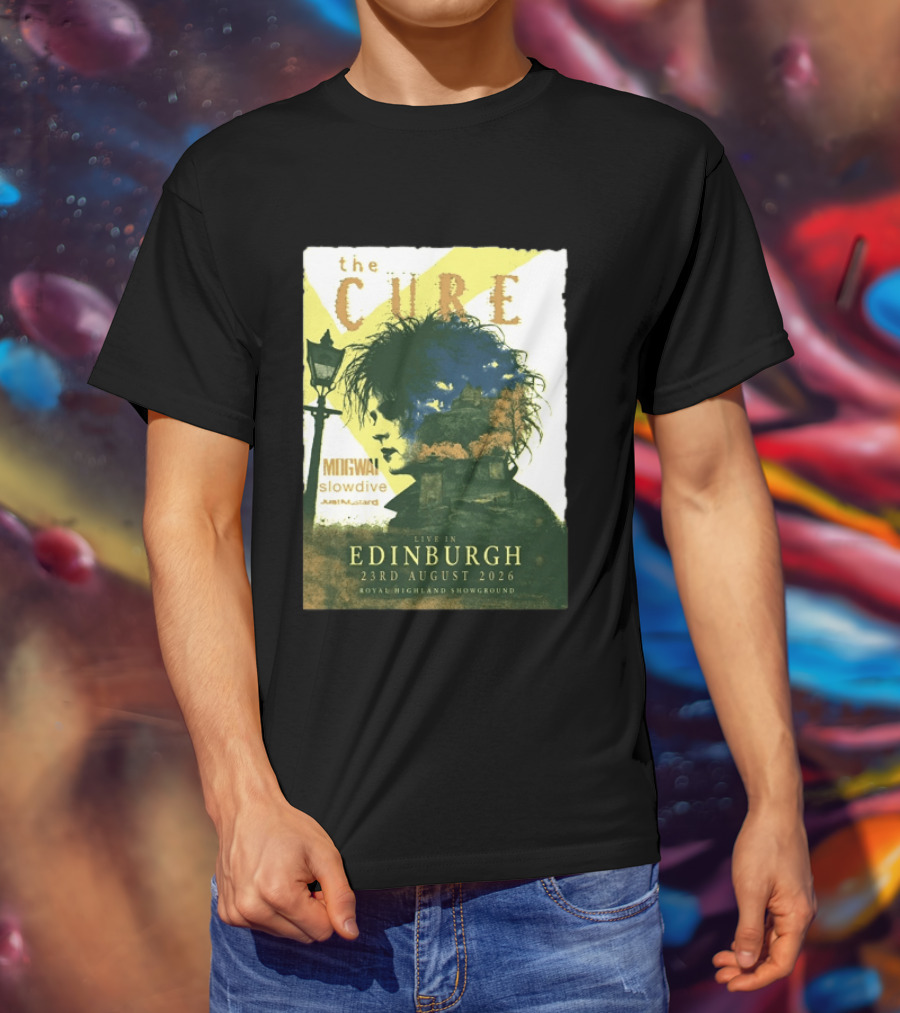 The Cure Live In Edinburgh 2026 Royal Highland Showground August 23rd Mogwai Slowdive Just Mustard T-Shirt
