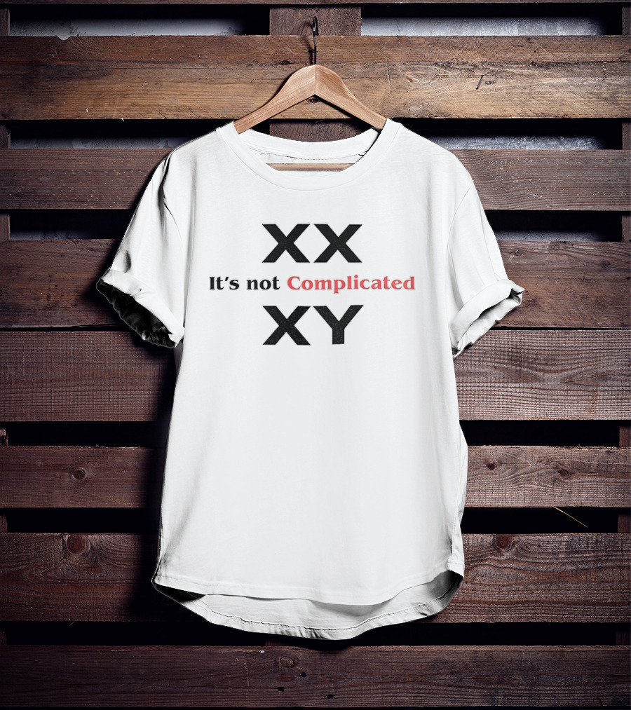 XX XY It's Not Complicated T-Shirt