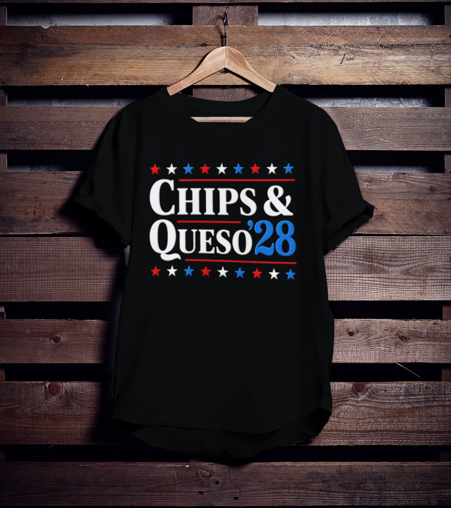 Chips And Queso 2028 Election Humor With Red White And Blue Stars T-Shirt