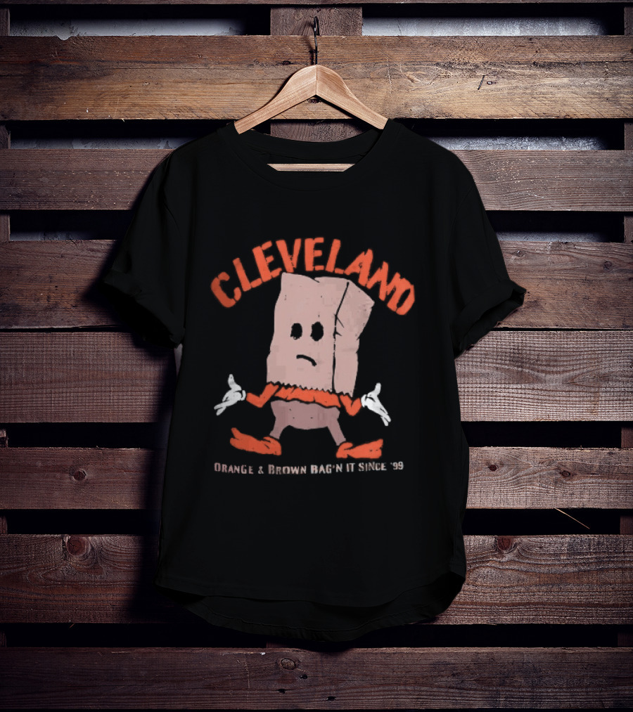 Cleveland Browns Orange Brown Bag N It Since 99 Cartoon Sack Shrugging T-Shirt