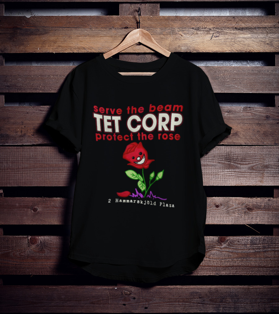 Serve The Beam Tet Corp Protect The Rose 2 Hammarskjöld Plaza T-Shirt
