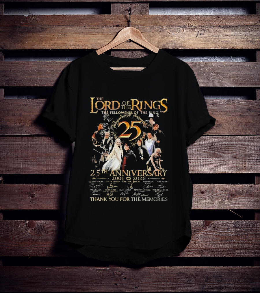 The Lord Of The Rings The Fellowship Of The Ring 25th Anniversary 2001 2026 Thank You For The Memories Elijah Wood Ian McKellen Orlando Bloom T-Shirt