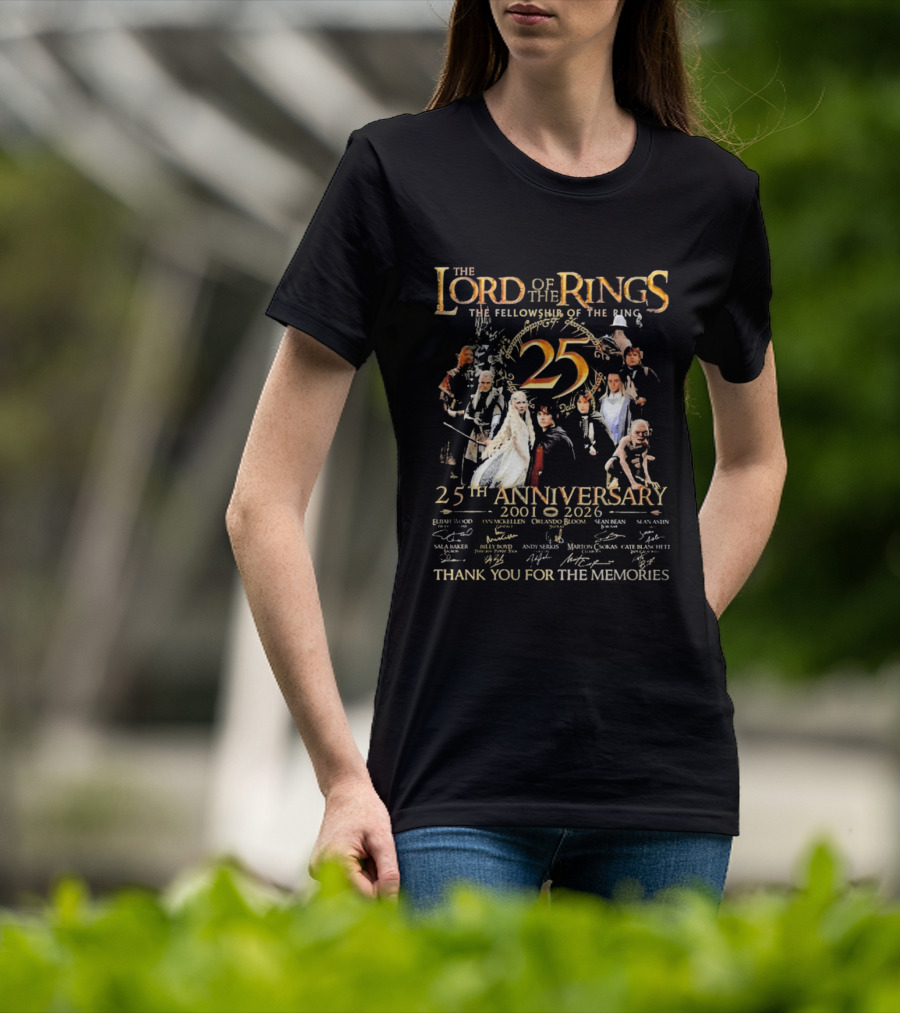 The Lord Of The Rings The Fellowship Of The Ring 25th Anniversary 2001 2026 Thank You For The Memories Elijah Wood Ian McKellen Orlando Bloom T-Shirt