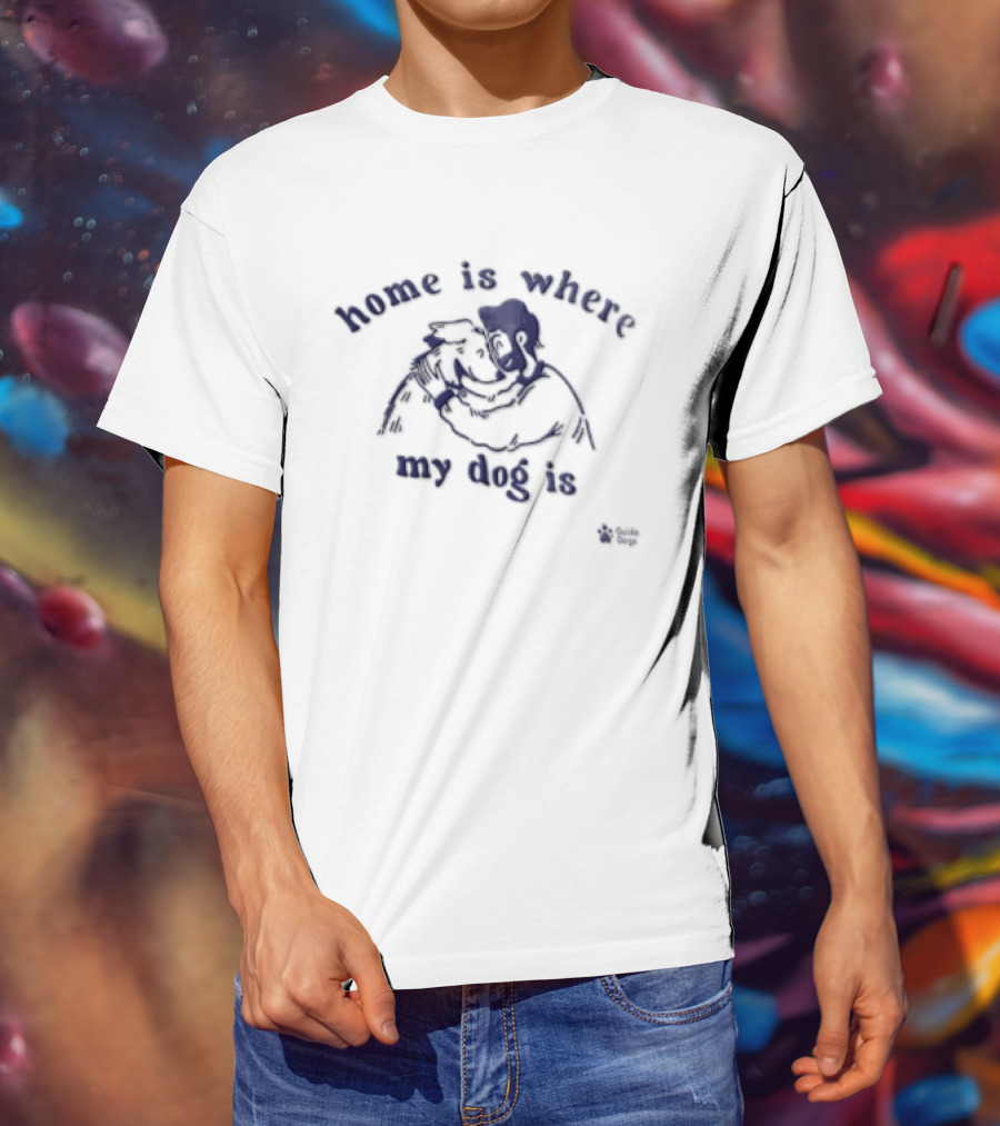 Home Is Where My Dog Is Hugging Cartoon Dog And Owner T-Shirt