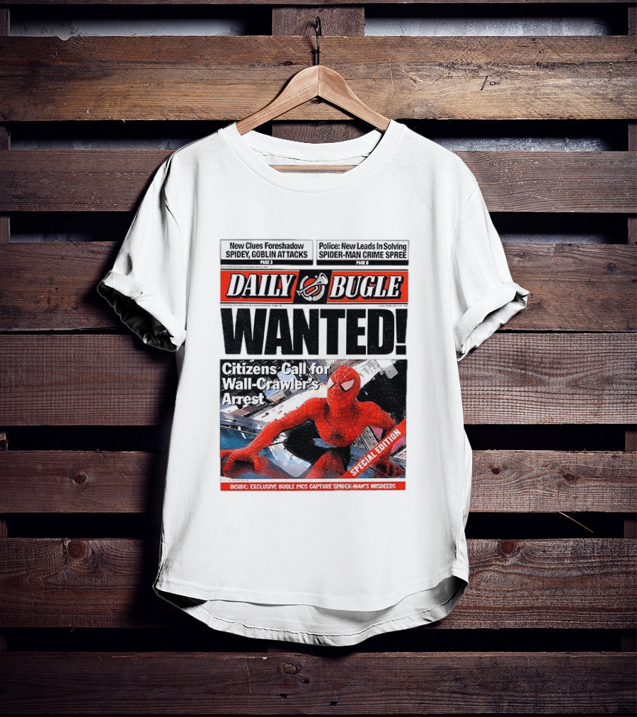 Daily Bugle Wanted Citizens Call Wall Crawler's Arrest Special Edition Spiderman Goblin Police Crime Spree T-Shirt