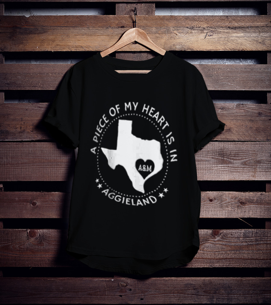 A Piece Of My Heart Is In Aggieland Texas A&M University Map Heart T-Shirt