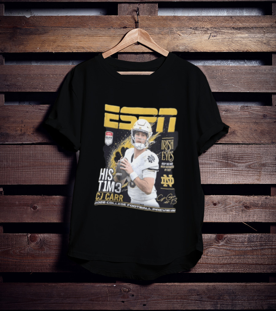 ESPN His Time CJ Carr Notre Dame Irish Eyes College Football Preview 2026 T-Shirt