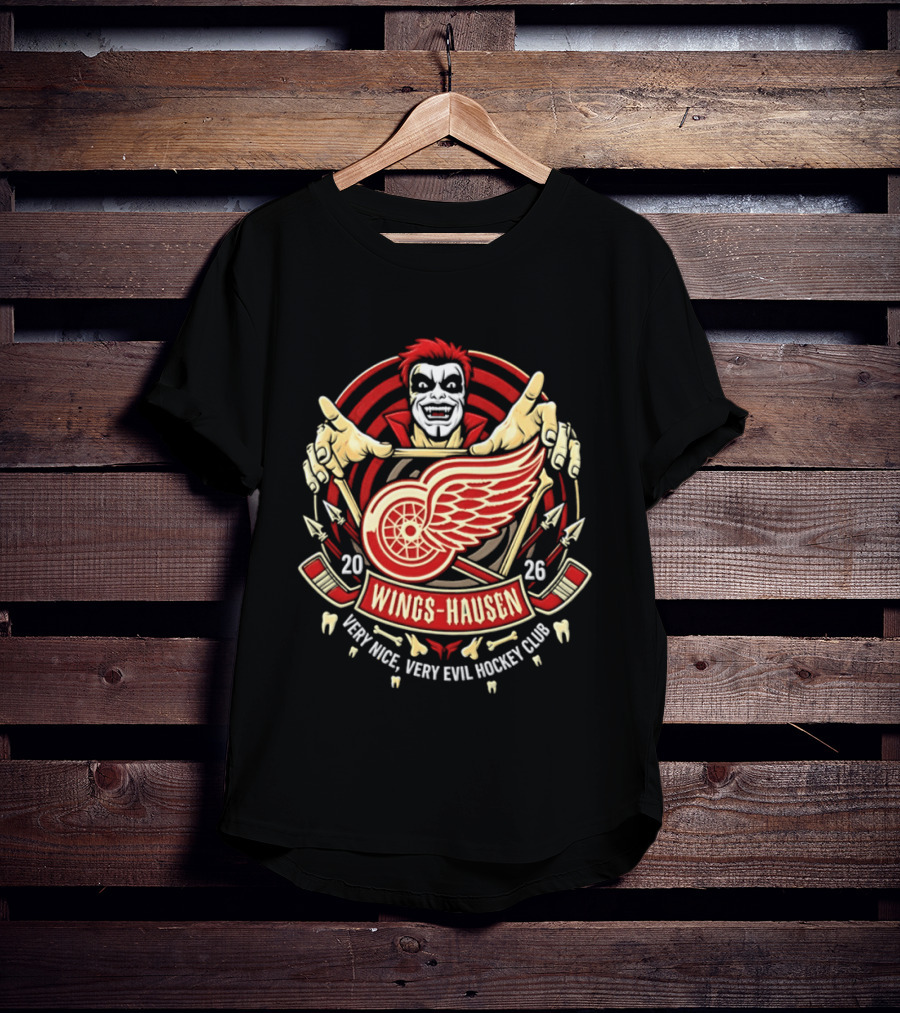 Wings Hausen Detroit Red Wings Very Nice Very Evil Hockey Club 2026 T-Shirt