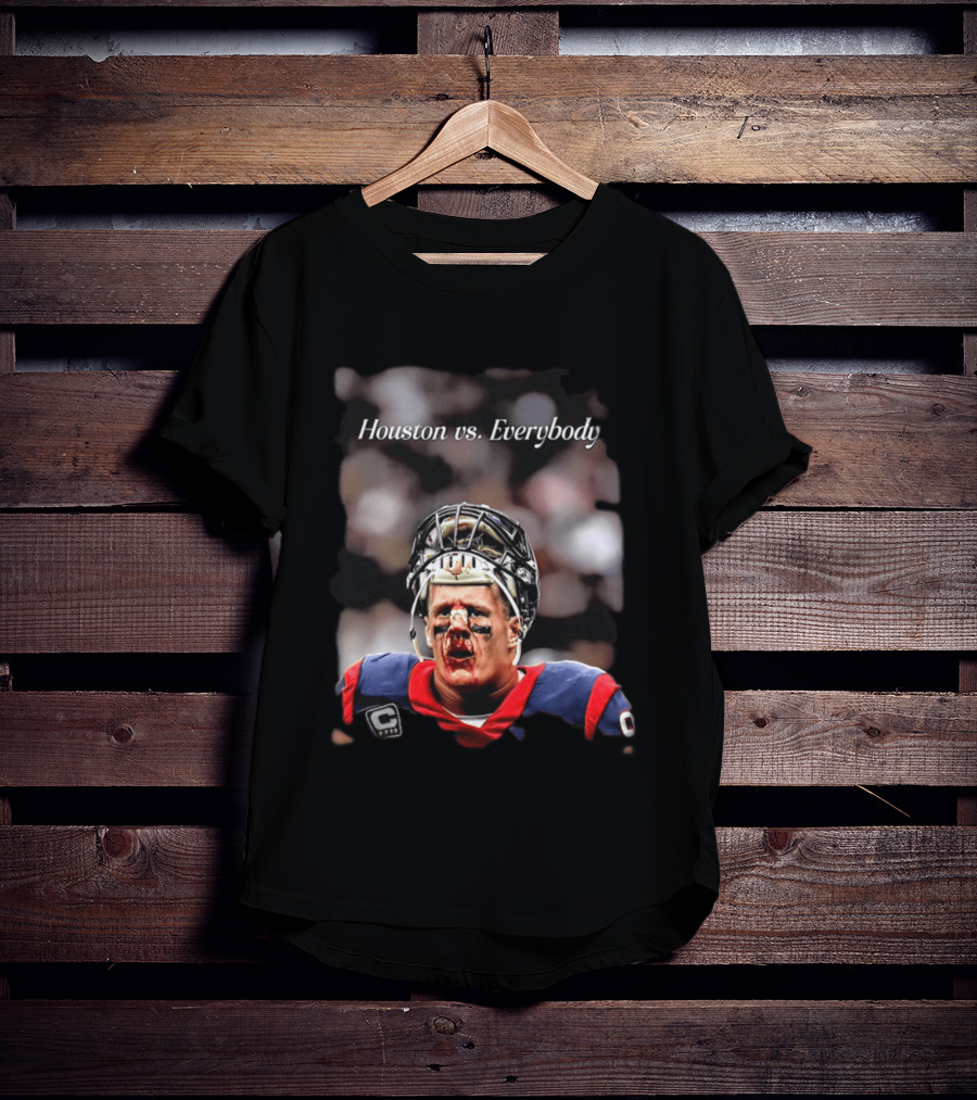 Houston Vs Everybody JJ Watt Texans Football Battleground T-Shirt
