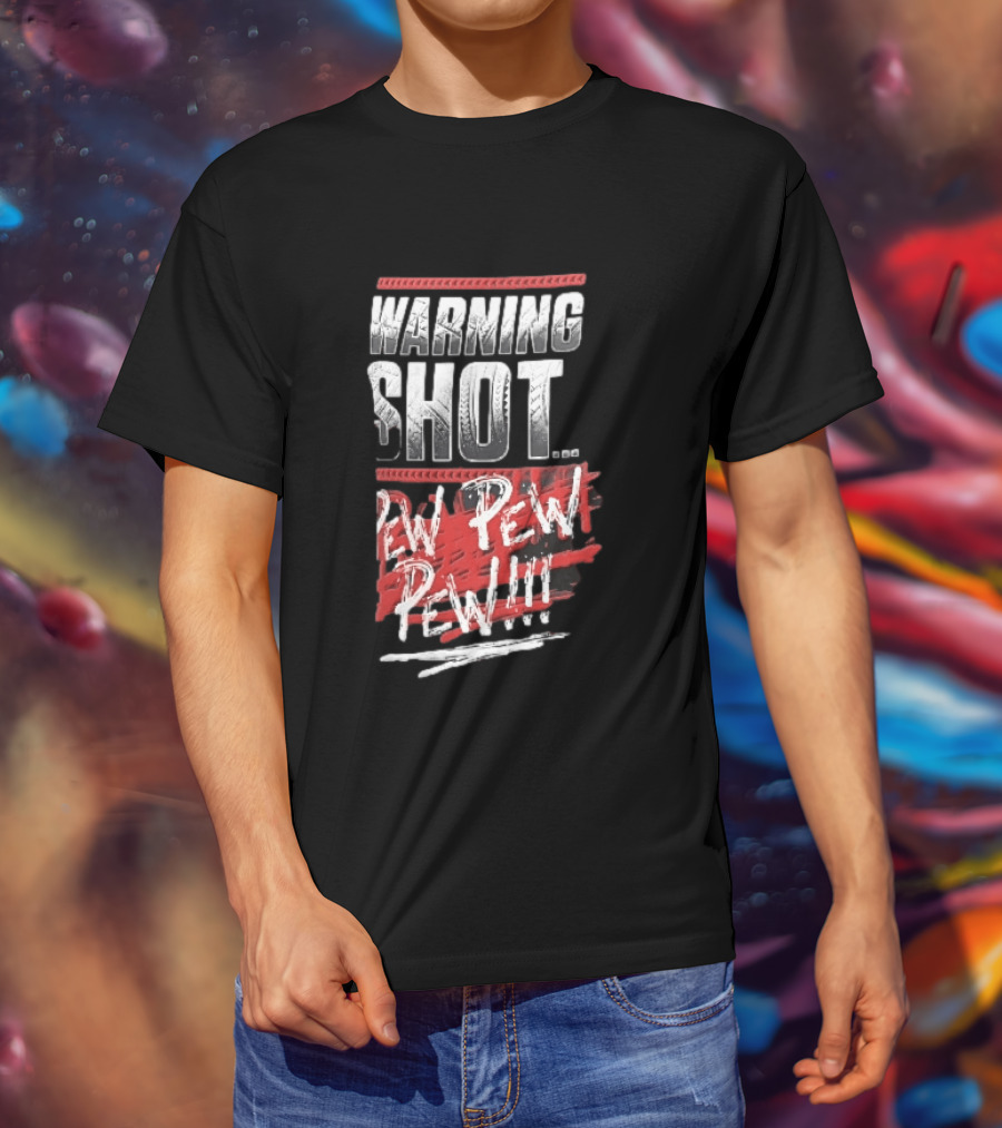Warning Shot Pew Pew Pew Text Design With Red And White Effects T-Shirt