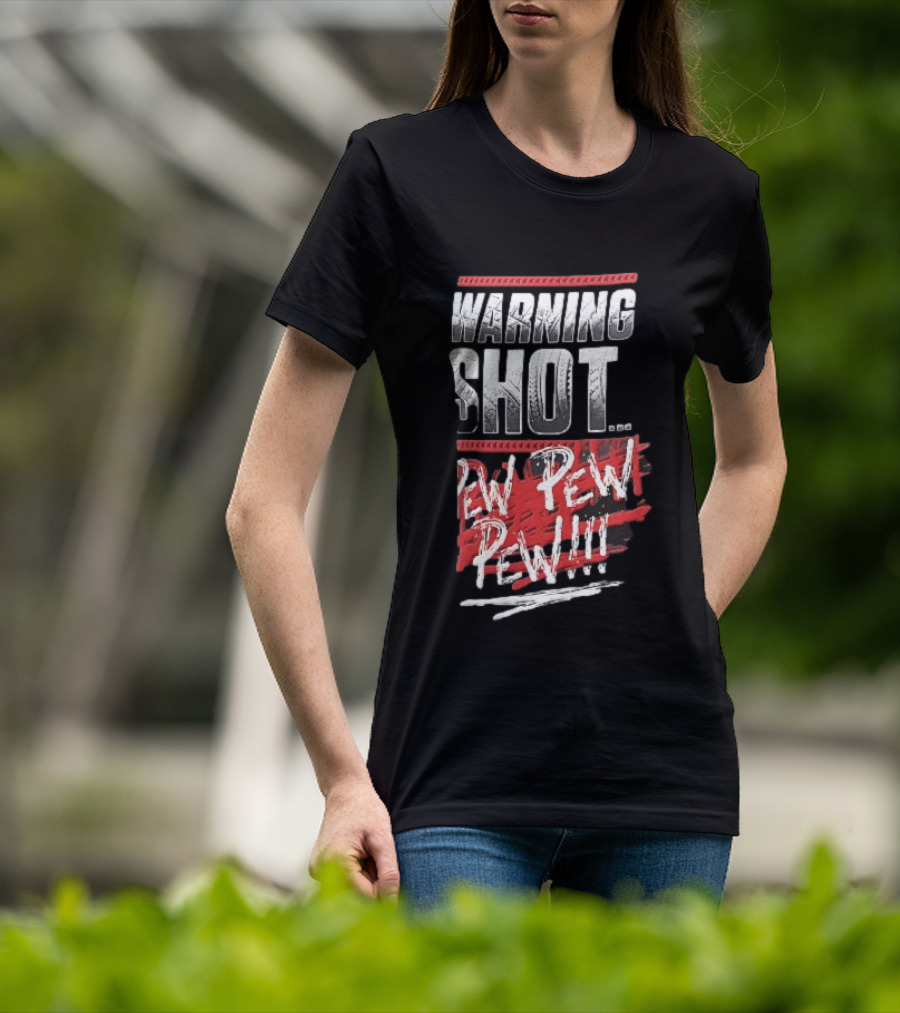 Warning Shot Pew Pew Pew Text Design With Red And White Effects T-Shirt