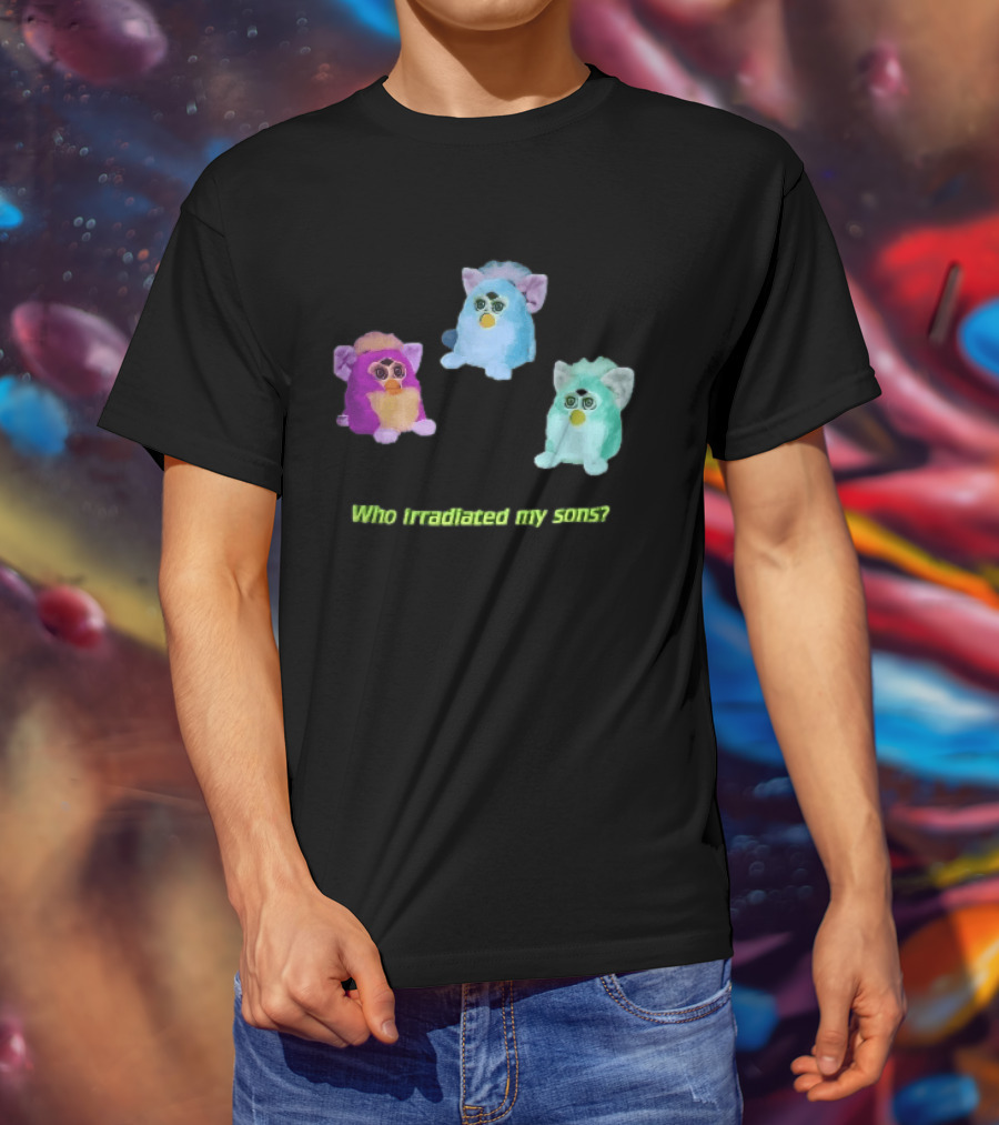 Who Irradiated My Sons Three Glowing Furby Toys Dark Neon T-Shirt