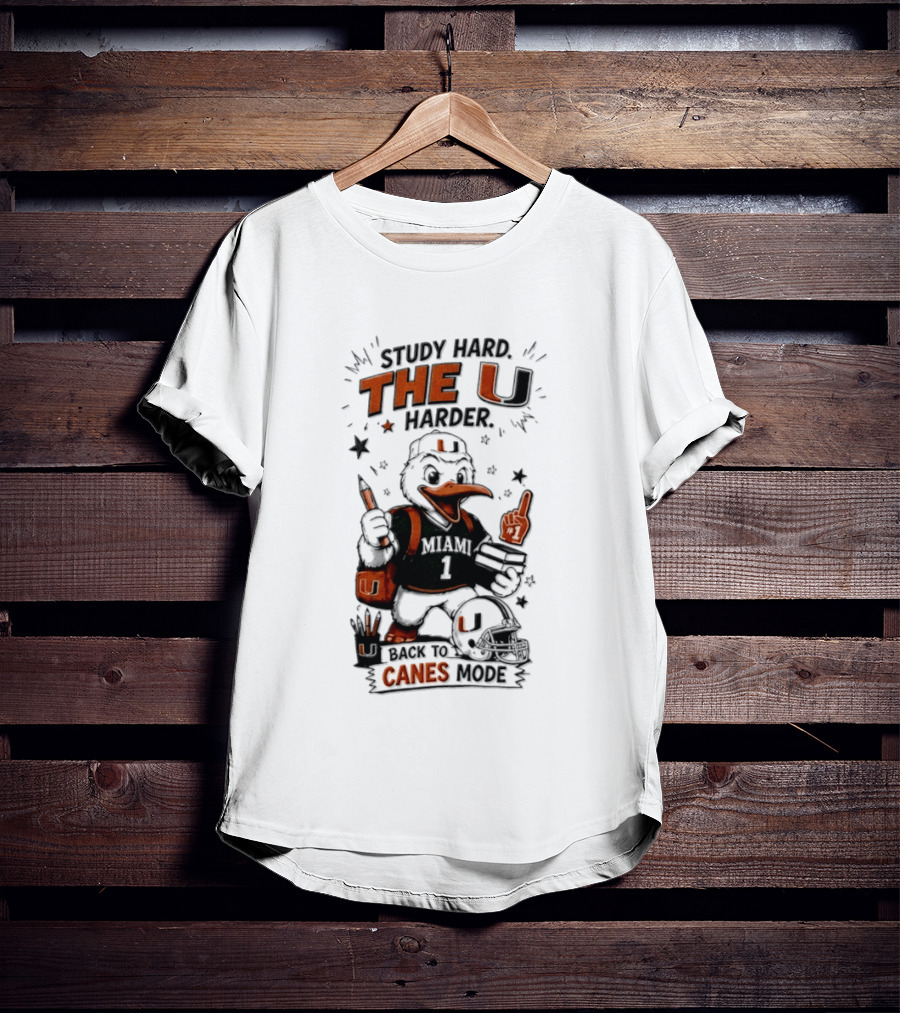 Study Hard The U Harder Canes Mode Miami Hurricanes T-Shirt
