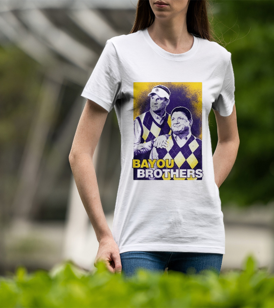 Bayou Brothers Ed Orgeron Coach O Kim Mulkey LSU Tigers T-Shirt