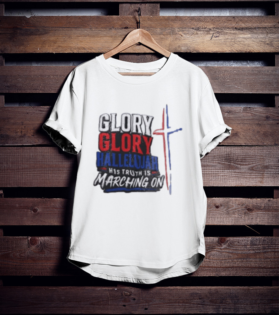 Glory Glory Hallelujah His Truth Is Marching On Cross T-Shirt