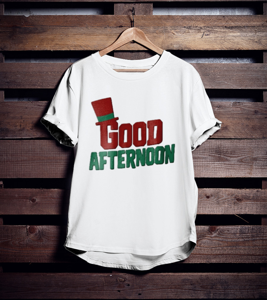 Good Afternoon Red Top Hat Green Letters T-Shirt