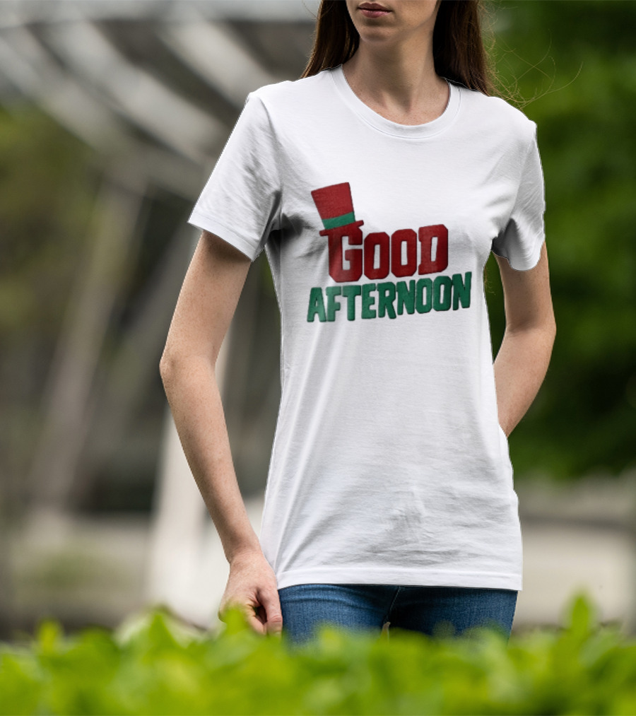 Good Afternoon Red Top Hat Green Letters T-Shirt