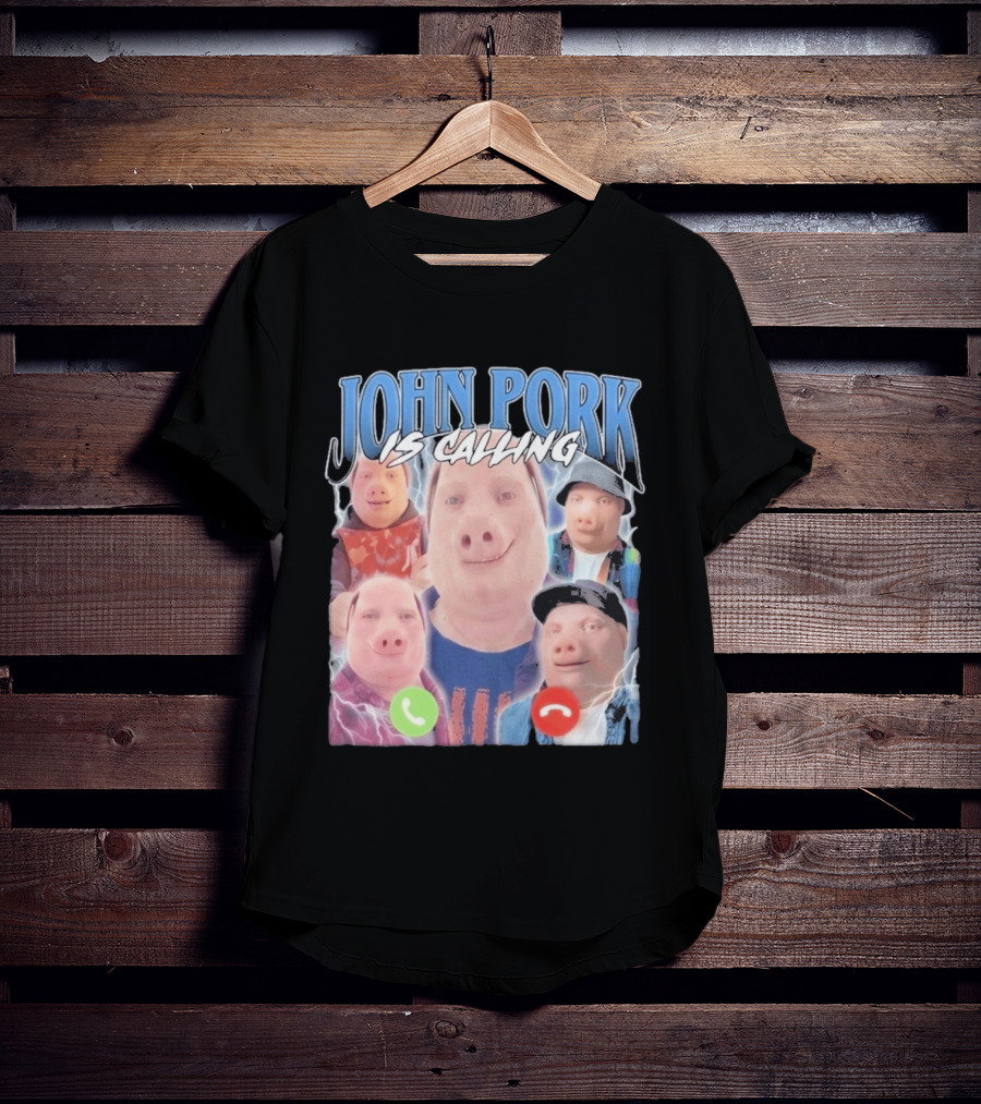 John Pork Is Calling Meme Pig Characters T-Shirt