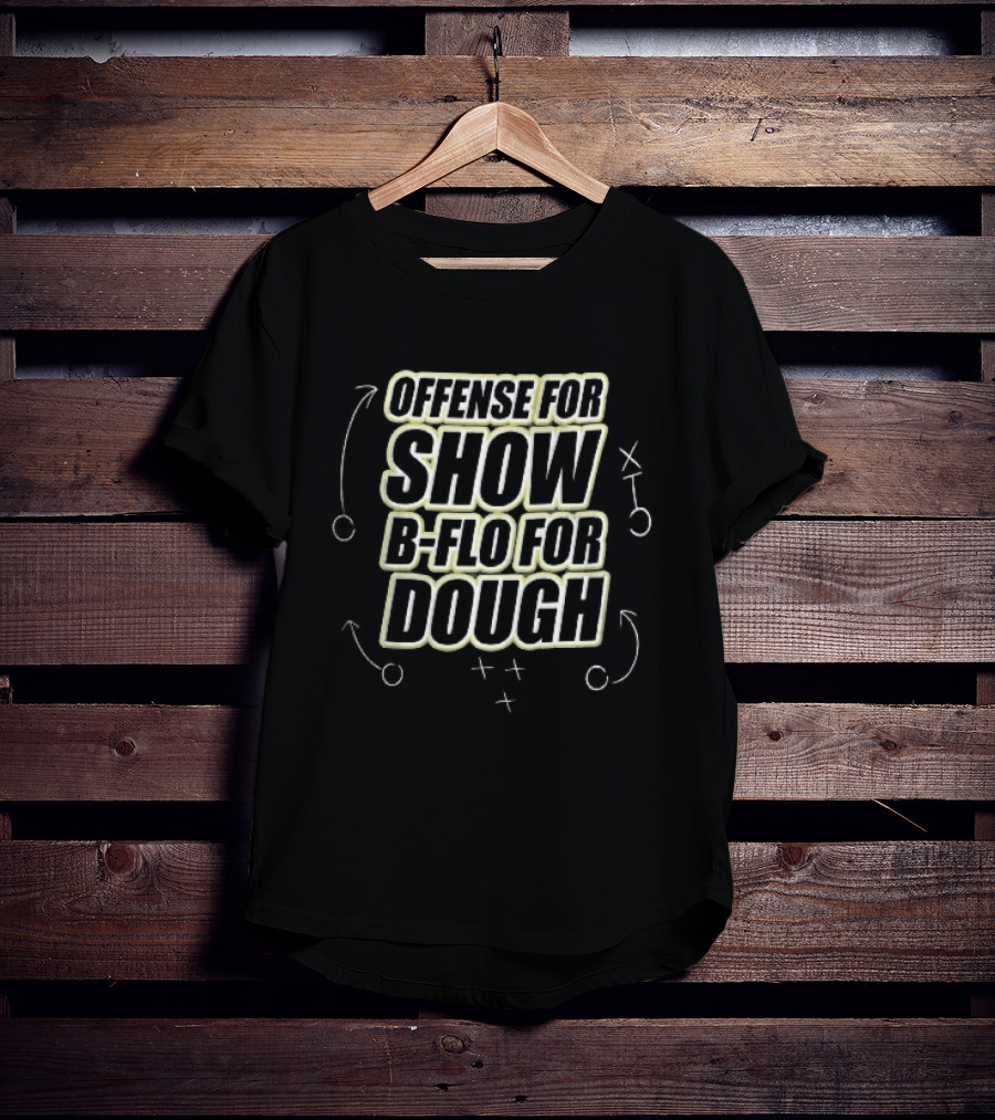 Offense For Show B Flo For Dough Football Playbook Diagram Strategy T-Shirt