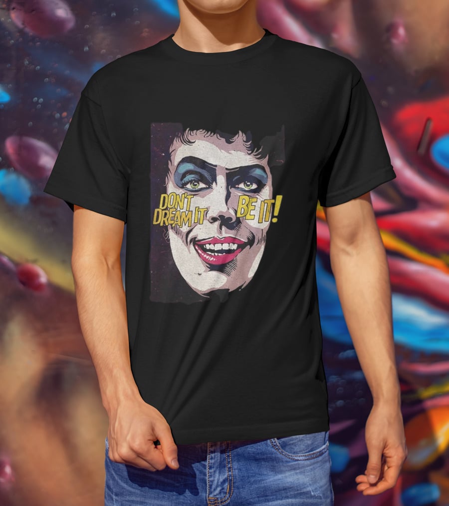 Tim Curry Rocky Horror Picture Show Don't Dream It Be It T-Shirt