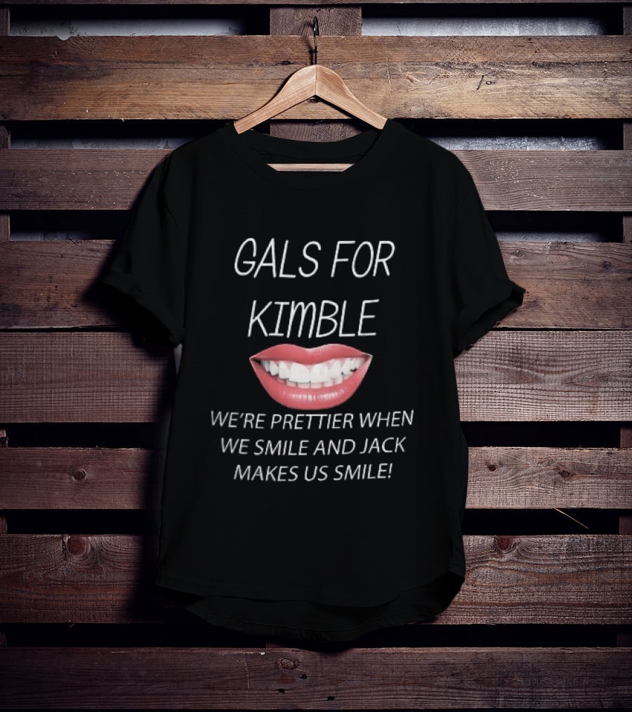 Gals For Kimble Prettier When We Smile And Jack Makes Us Smile Red Lips T-Shirt
