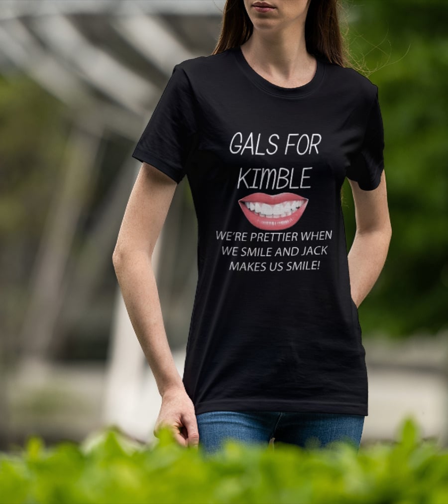 Gals For Kimble Prettier When We Smile And Jack Makes Us Smile Red Lips T-Shirt