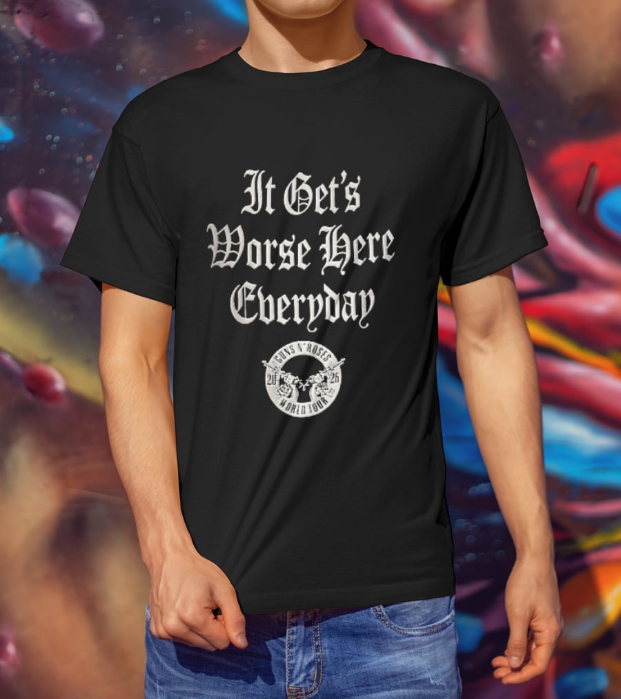 Guns N Roses It Gets Worse Here Everyday World Tour 2026 Gothic Crossed Pistols T-Shirt