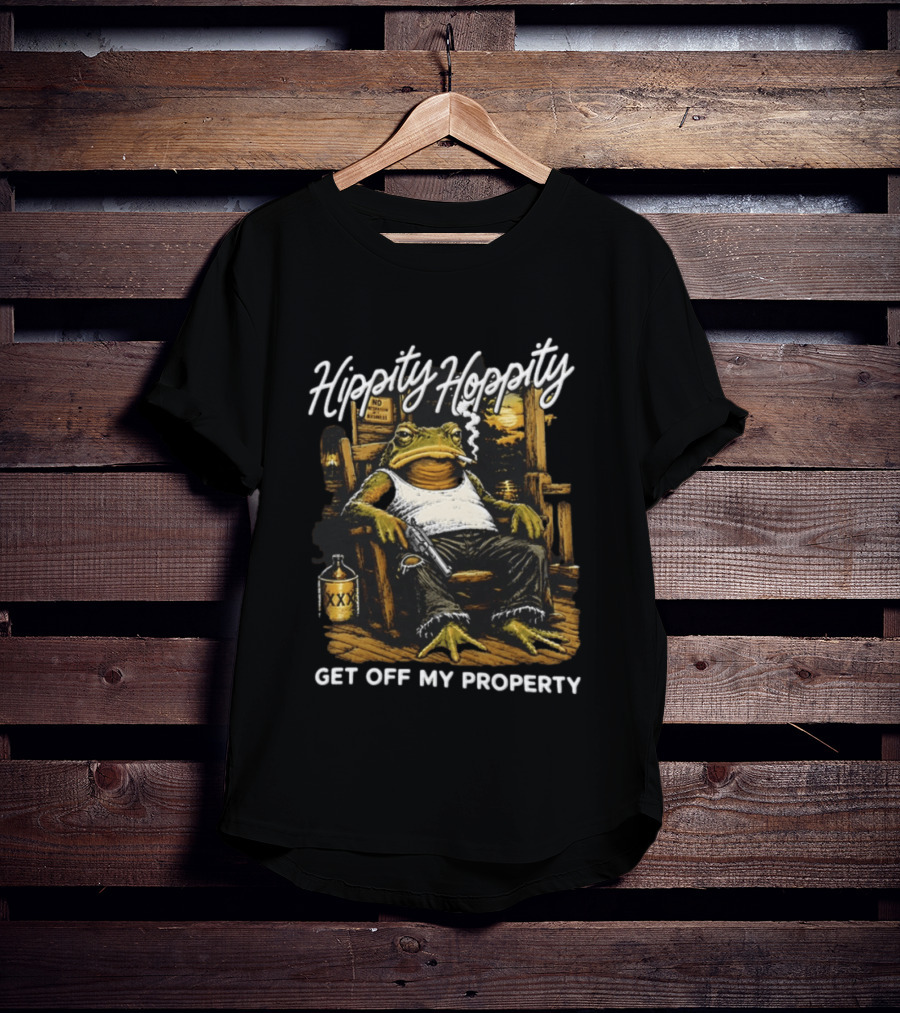 Hippity Hoppity Get Off My Property Toad With Cigarette And XXX Jug T-Shirt