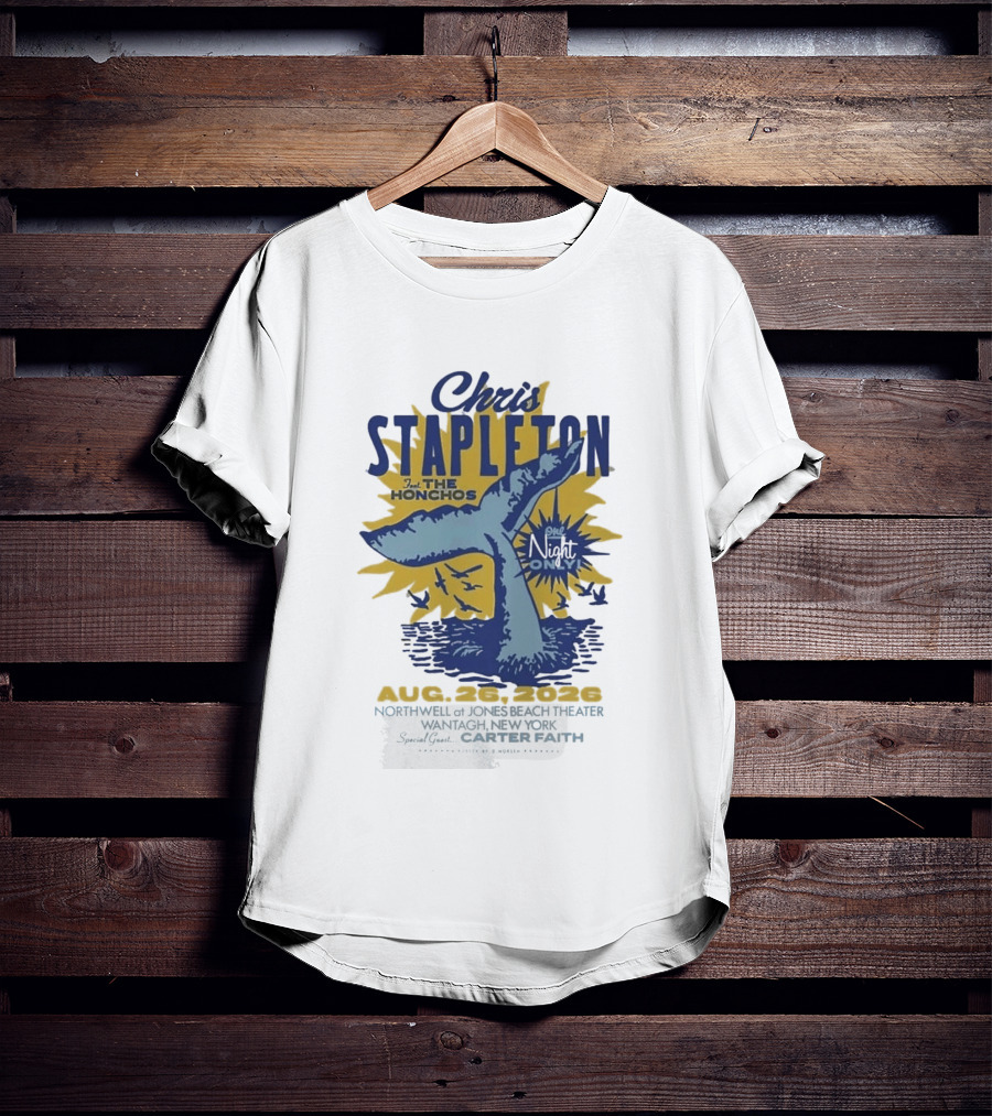 Chris Stapleton One Night Only August 26 2026 Northwell At Jones Beach Theater Wantagh NY Special Guest Carter Faith T-Shirt