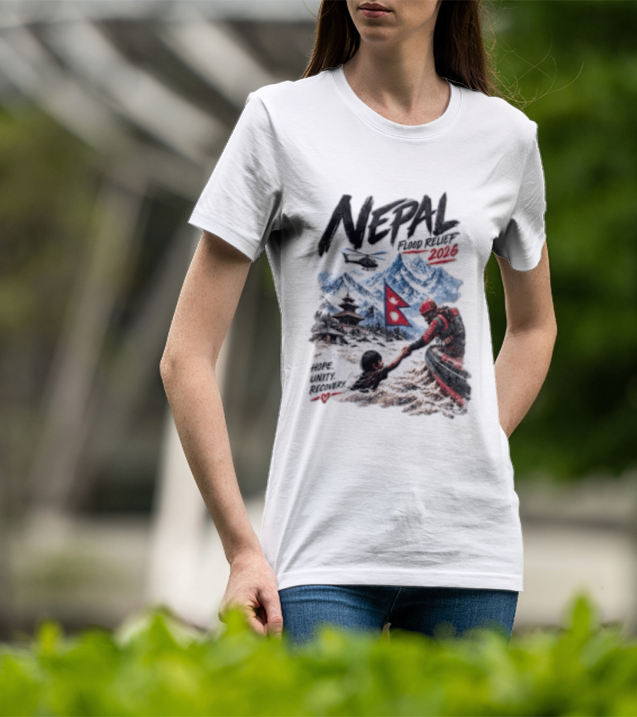 Nepal Flood Relief 2026 Hope Unity Recovery Stand With Nepal Strong T-Shirt