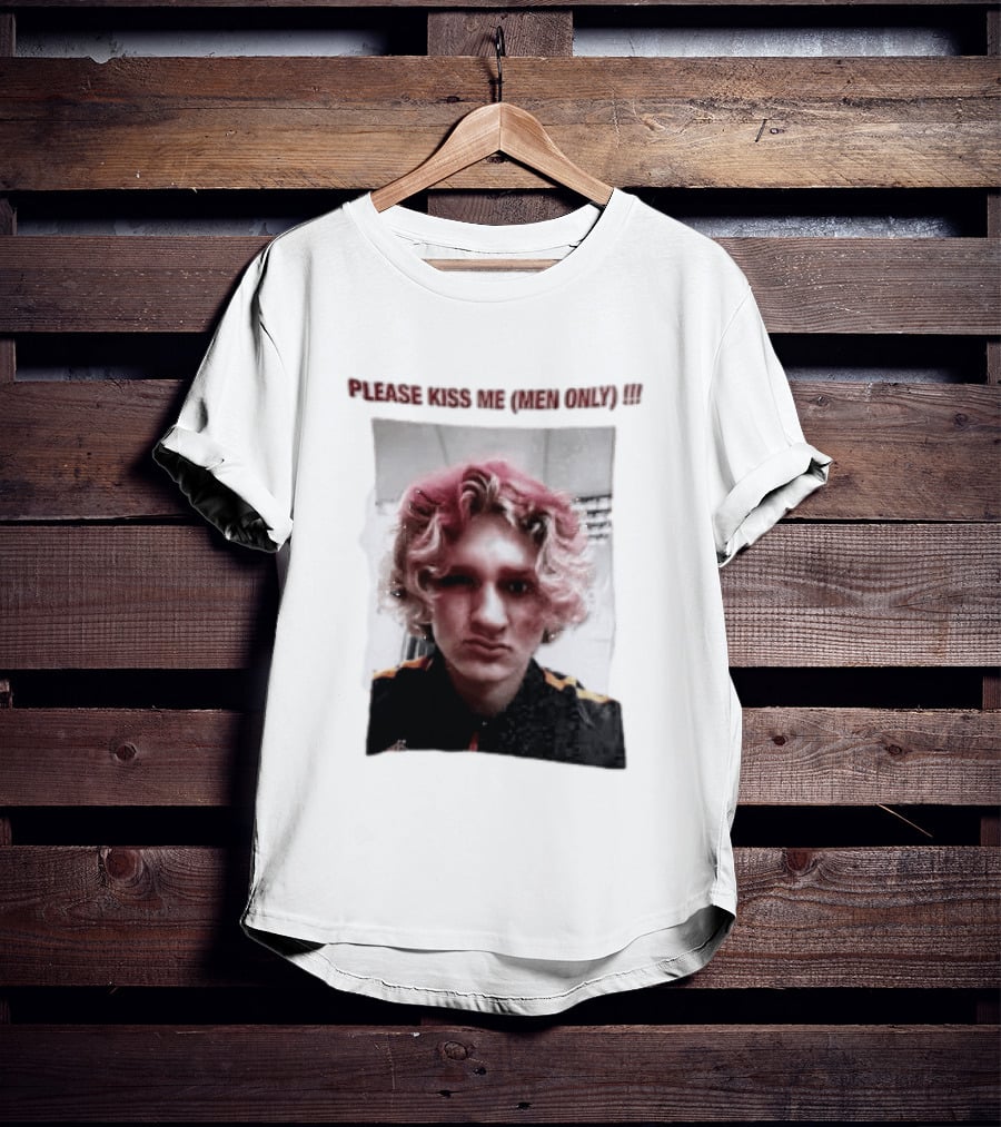 Please Kiss Me Men Only Meme Image With Wavy Hair Person T-Shirt