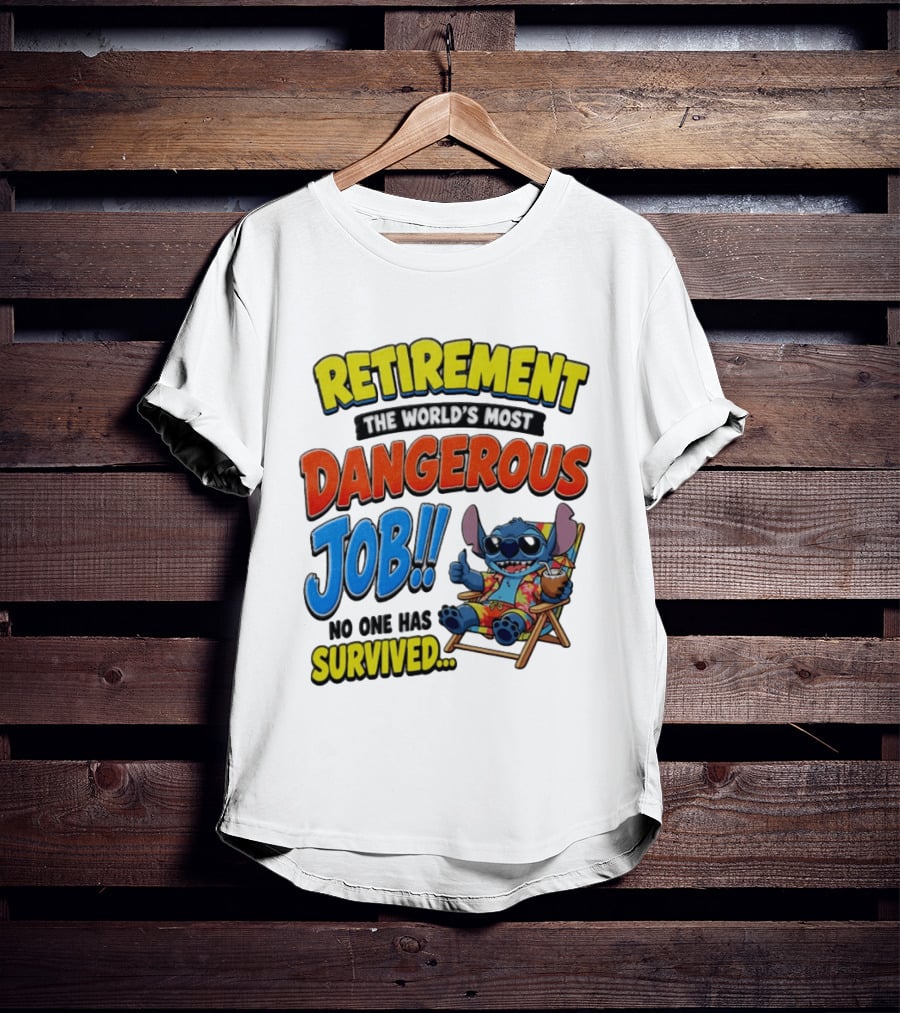 Retirement The World's Most Dangerous Job Stitch No One Has Survived T-Shirt