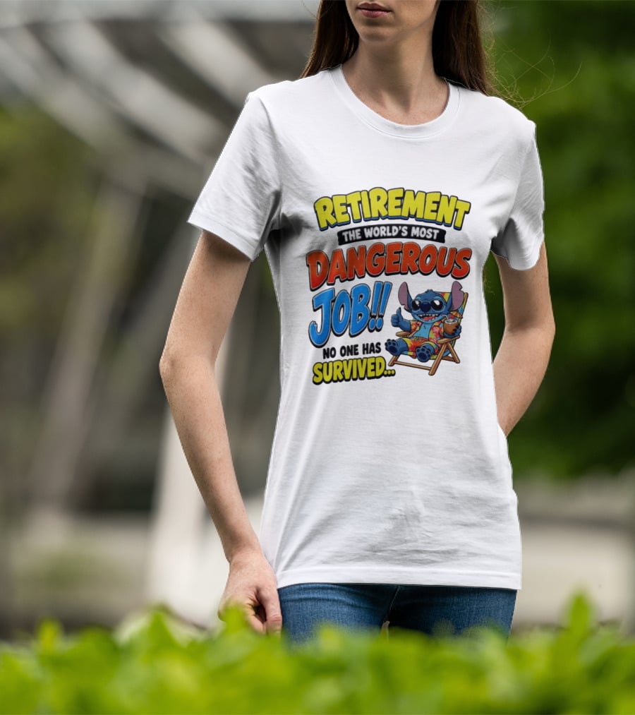 Retirement The World's Most Dangerous Job Stitch No One Has Survived T-Shirt